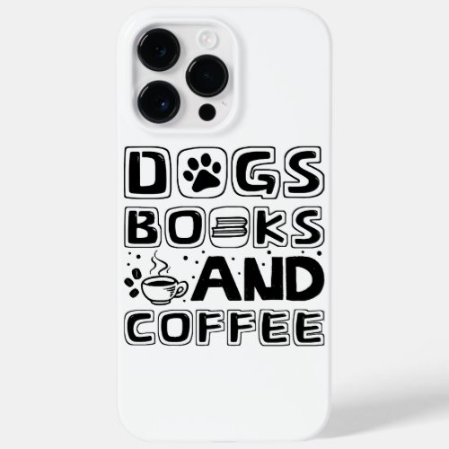 Books and coffee and dogs are my life  Case_Mate iPhone 14 pro max case