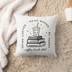 Books and coffee lover club bookish quotes throw pillow
