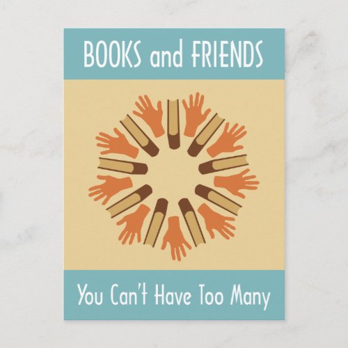 Books and Friends You Cant Have Too Many Postcard