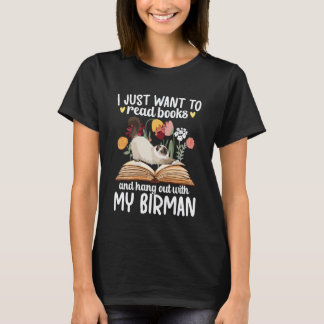Books and My Birman Cat Owner Birman Cat Lover T-Shirt
