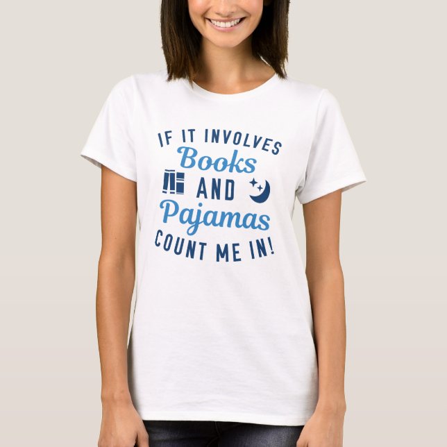 Books And Pajamas T-Shirt (Front)