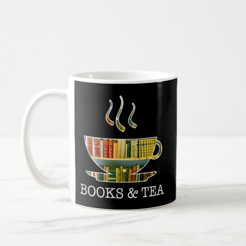 Books And Tea Book Reader And Book Coffee Mug