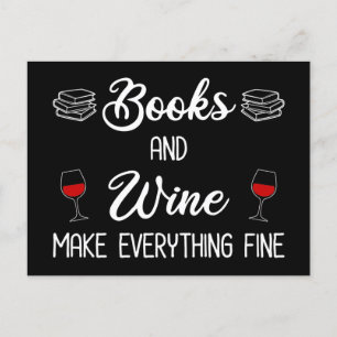 Books and Wine Make Everything Fine Postcard