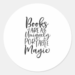 Books Are A Uniquely Portable Magic Classic Round Sticker