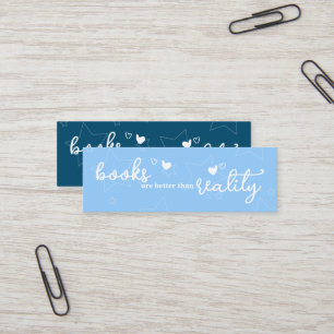 Books are Better than Reality Bookmark Mini Business Card