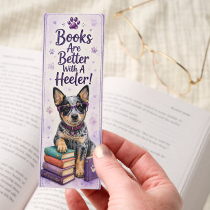 Books Are Better With a Blue Heeler Bookmarks
