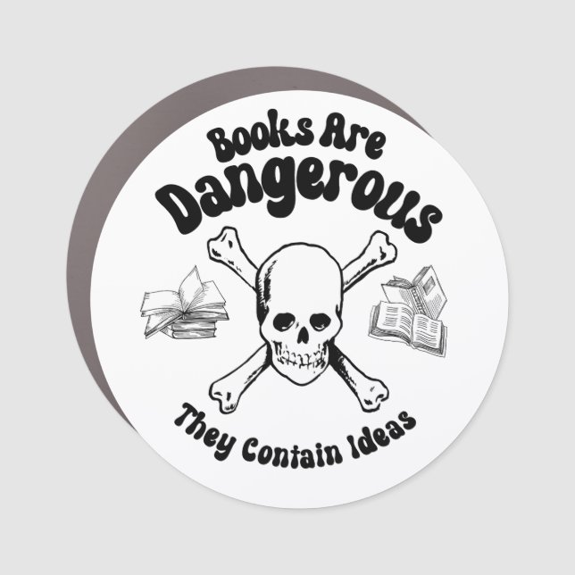 Books are Dangerous Car Magnet (Front)