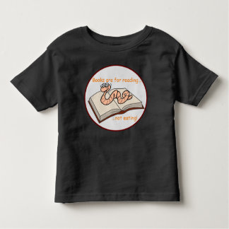 Books are for reading not eating! toddler t-shirt
