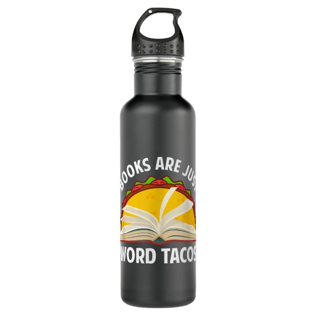 Books Are Just Word Tacos Book Lovers Reading Book Stainless Steel Water Bottle (Front)