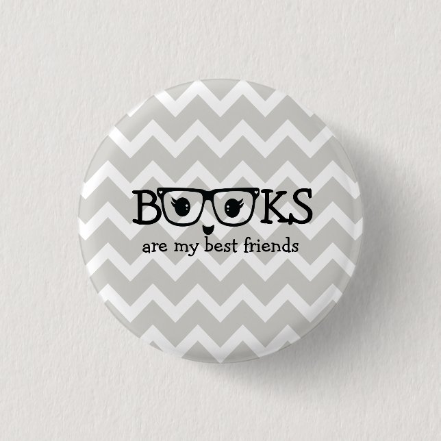 Books are my best friends pinback button (Front)