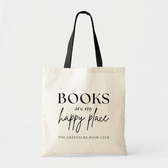 Books Are My Happy Place Book Club Name Tote Bag (Front)