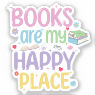 Books Are My Happy Place Book Lover Sticker