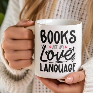 Books Are My Love Language Reading Cool Book Lover Coffee Mug
