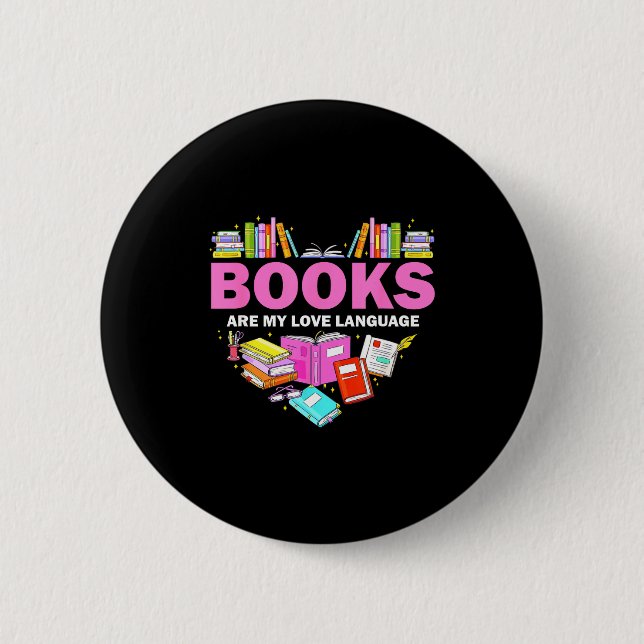 Books Are My Love Language Reading Lover Librarian Button (Front)