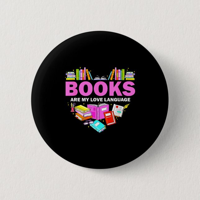 Books Are My Love Language Reading Lover Librarian Button (Front)