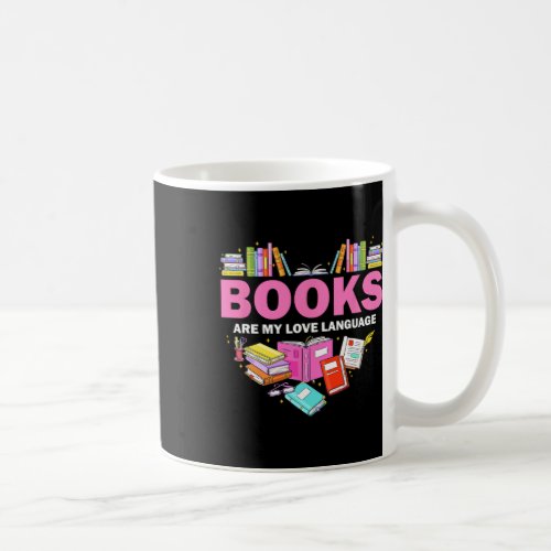 Books Are My Love Language Reading Lover Librarian Coffee Mug