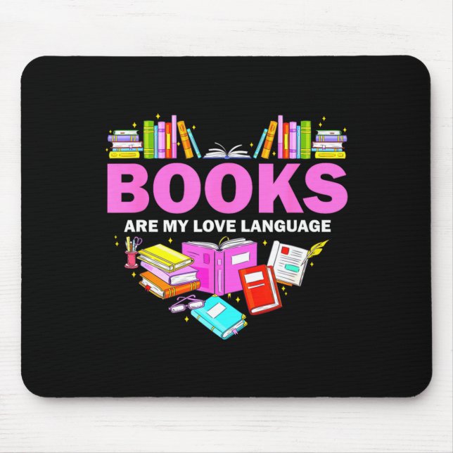 Books Are My Love Language Reading Lover Librarian Mouse Pad (Front)