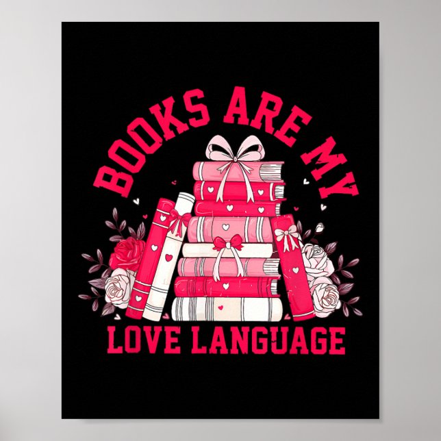 Books Are My Love Language Reading Lover Librarian Poster (Front)