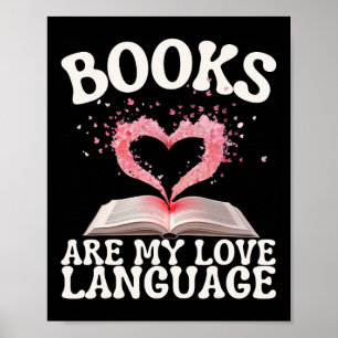 Books Are My Love Language Reading Lover Librarian Poster