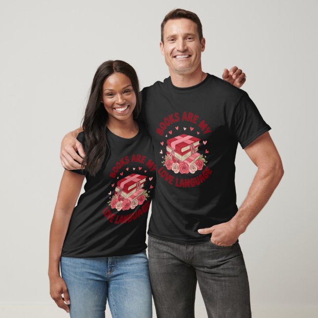 Books Are My Love Language Valentine Book Club T-Shirt (Unisex)
