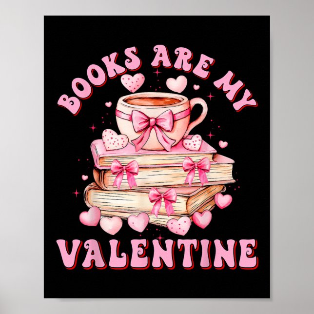 Books Are My Valentine Teacher Kids Retro Valentin Poster (Front)