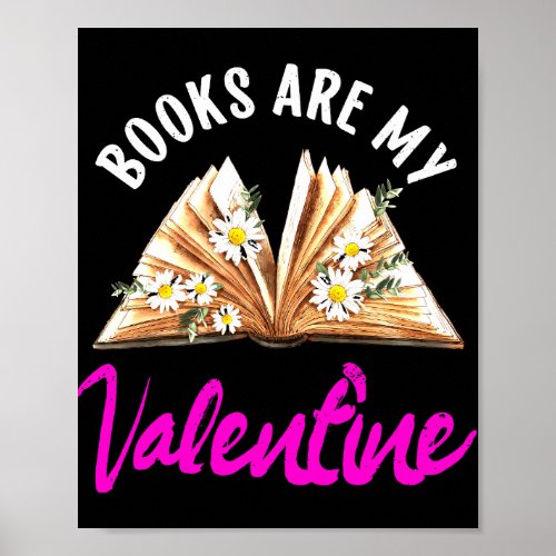 Books Are My Valentine Valentines Day Librarian Poster