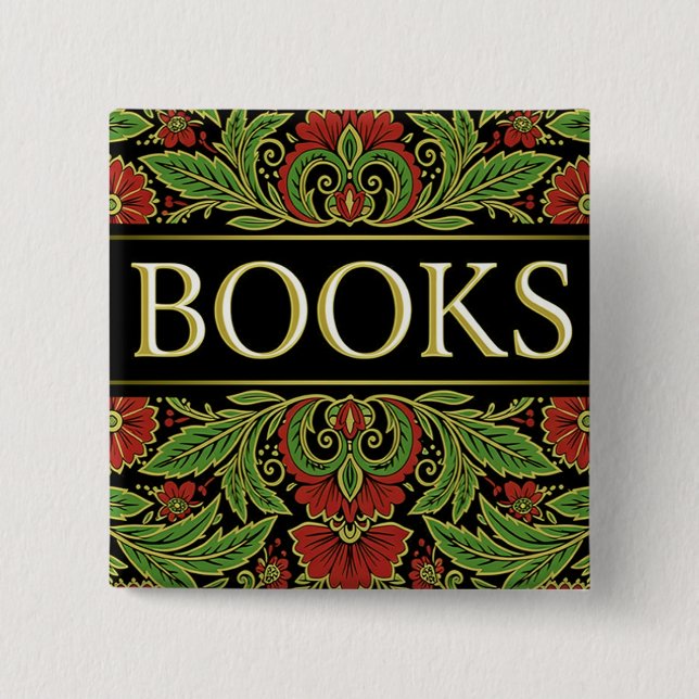 Books Book Lovers Writers Readers Bibliophiles Button (Front)