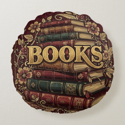 Books Book Lovers Writers Readers Bibliophiles Round Pillow