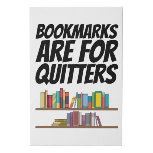 Books - Bookmarks Are For Quitters Faux Canvas Print