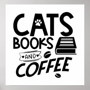 Books Cats Coffee Funny Reading Bookworm Cute Cat Poster
