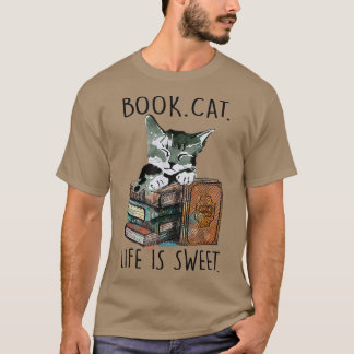 Books Cats Life Is Sweet Cat Book Lovers Reading B T-Shirt