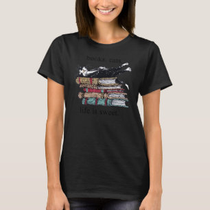 Books Cats Life Is Sweet Cat Book Lovers Reading T-Shirt