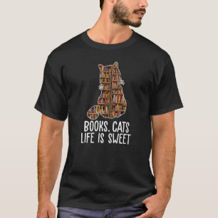 Books Cats Life is sweet Cat Book Nerd Librarian T-Shirt