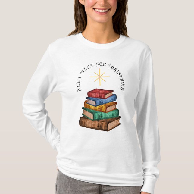 Books Christmas Tree All I want T-Shirt (Front)