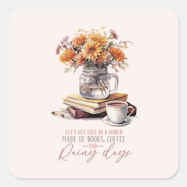 Books, Coffee and Rainy Days Square Sticker (Front)