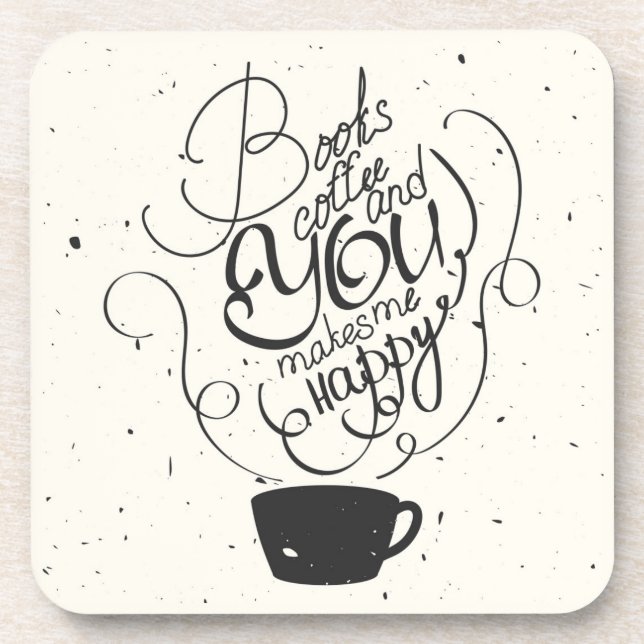 Books Coffee And You Makes Me Happy Drink Coaster (Front)