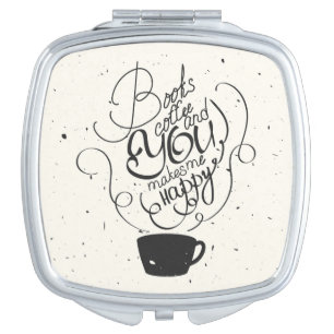 Books Coffee And You Makes Me Happy Mirror For Makeup