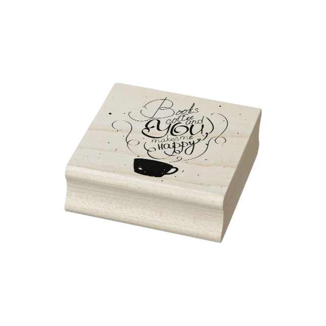 Books Coffee And You Makes Me Happy Rubber Stamp (Stamp)