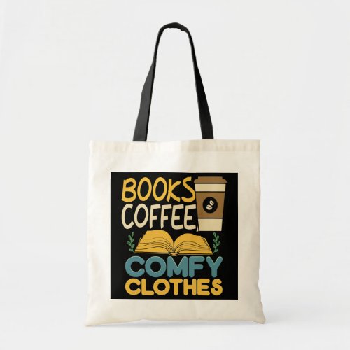 Books Coffee Comfy Literary Writer Reading Funny  Tote Bag