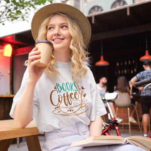 Books Coffee Lettering Quote Emerald Brown Reading T_Shirt