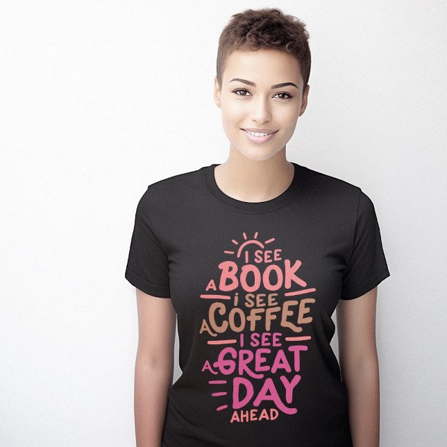 Books Coffee Positive Quote T-Shirt (Books Coffee Positive Quote T-Shirt)