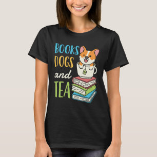 Books Dogs and Tea T-Shirt