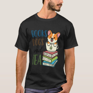 Books Dogs and Tea T-Shirt