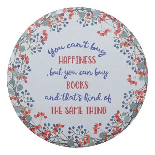 Books _ Funny Quote For Book Lovers Eraser