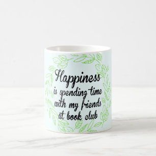 Books Happiness Friends Bibliophile Bookworm Coffee Mug