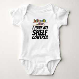 Books - I Have No Shelf Control Baby Bodysuit