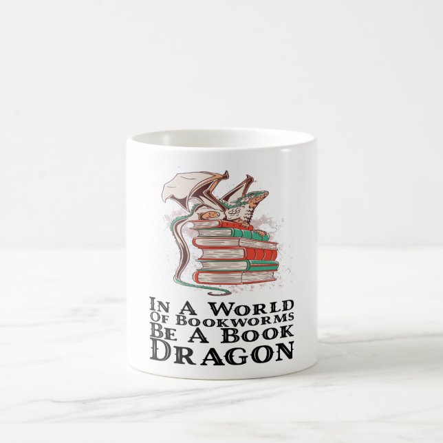 Books - In A World Of Bookworms Be A Book Dragon Coffee Mug (Center)