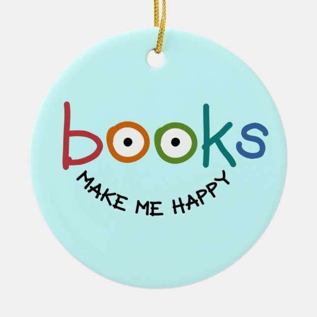 Books Make Me Happy Ceramic Ornament (Front)