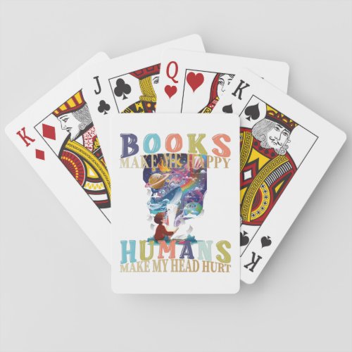 Books Make Me Happy Humans make My Head Hurt Playing Cards