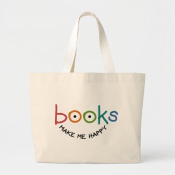 Books Make Me Happy Large Tote Bag by lucyandgreer at Zazzle